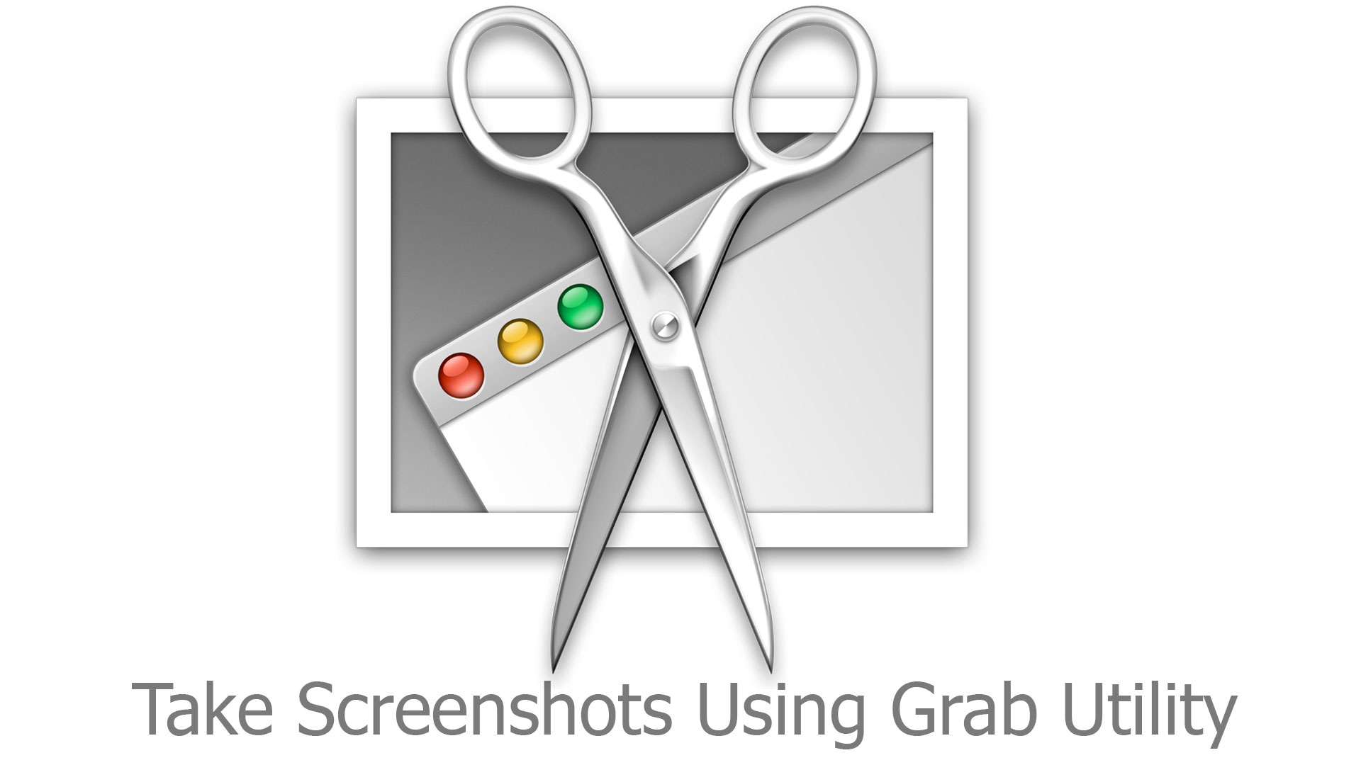 How to Take Screenshots on macOS and Mac OS X Using Grab Utility