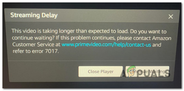 Some Amazon Prime users are reporting that they regularly see the Streaming Delay (Error 7017) when attempting to stream a movie or show as part of th