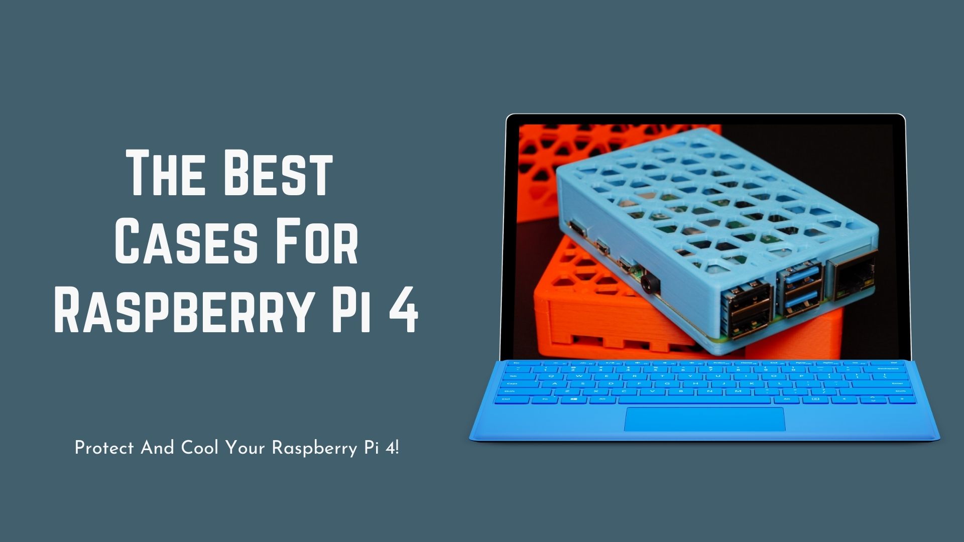 The Best Raspberry Pi 4 Case All Cases Ranked