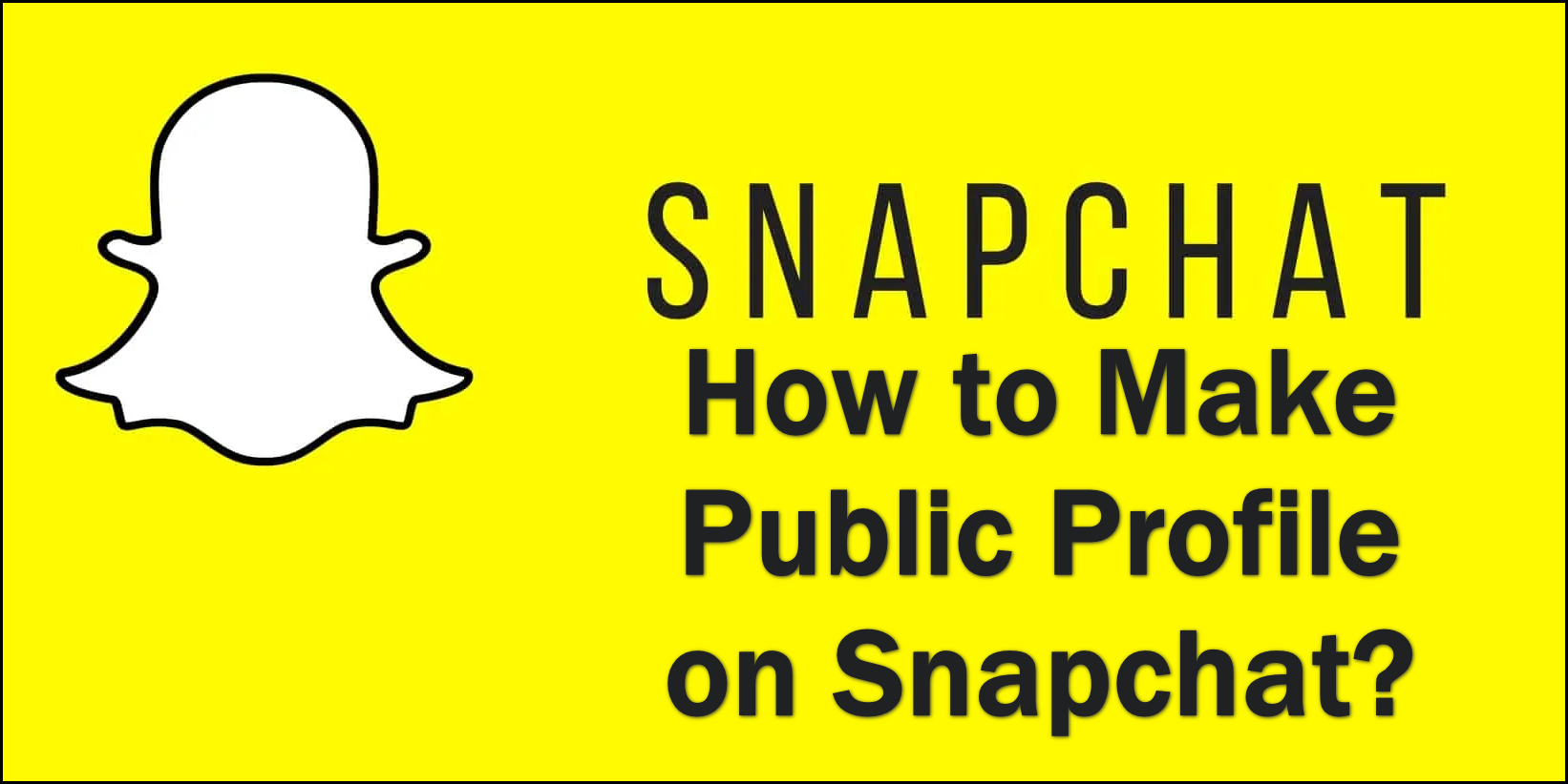 How To Make A Public Profile On Snapchat - Appuals.com