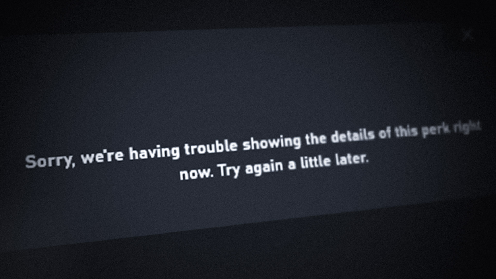 Sorry We’re Having Trouble Showing the Details of This Perk”