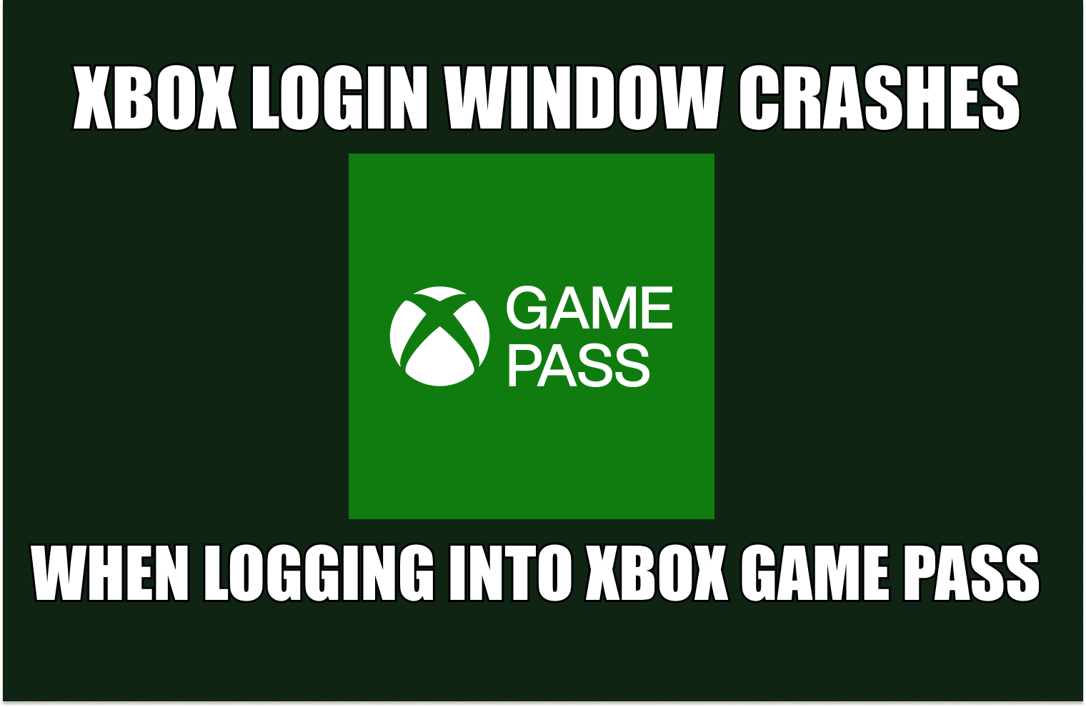 Fix Xbox Login Window Crashes on Windows