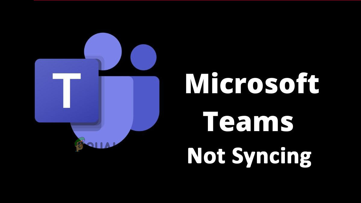 How to Fix Microsoft Teams Won't Sync Error?