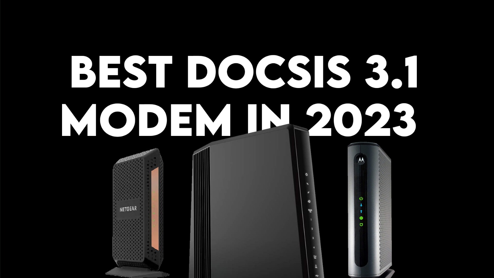 The Best DOCSIS 3 1 Modems In 2025 Appuals The Best DOCSIS 3 1 Modems In 2025 Appuals