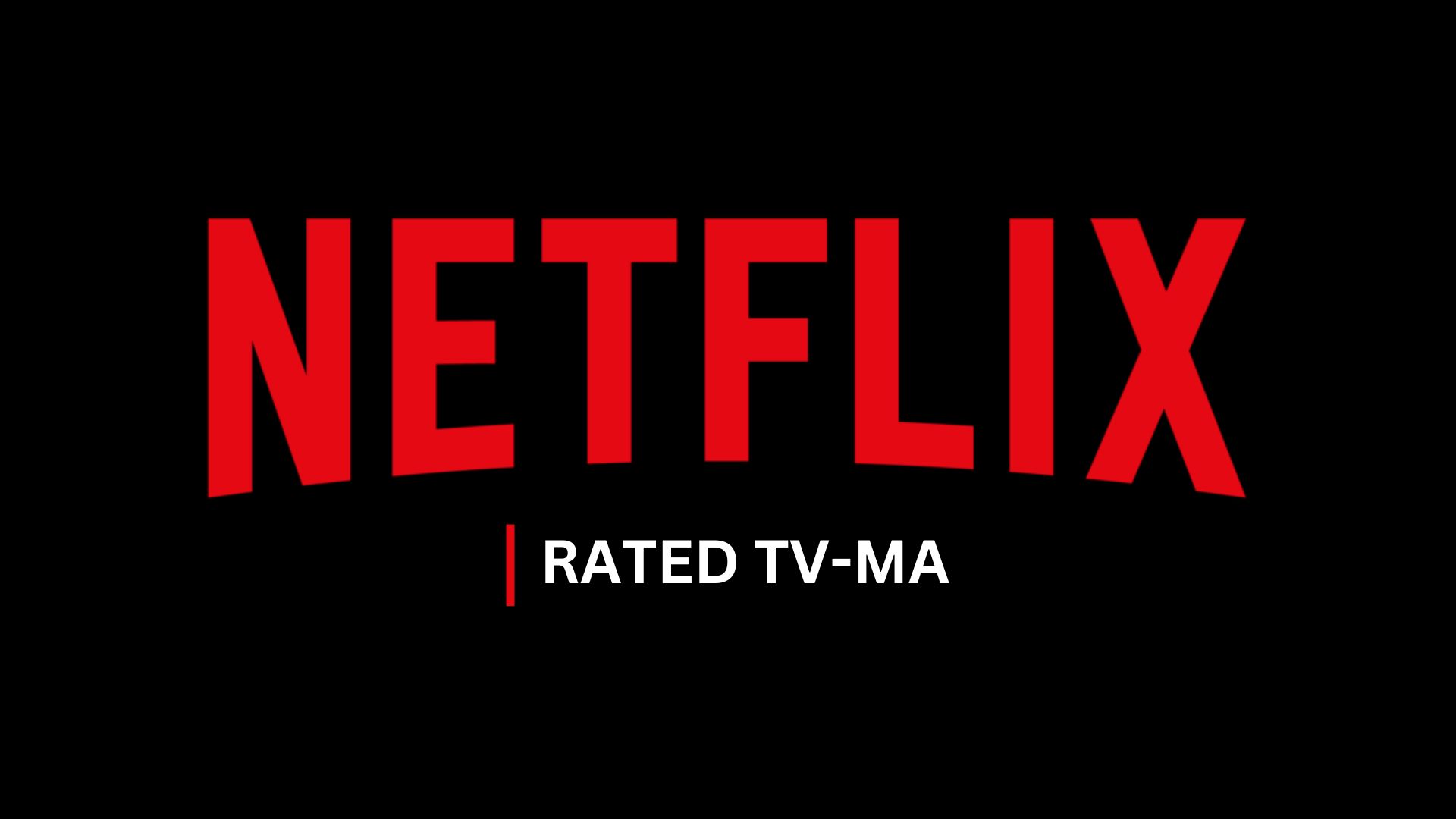 What does TV-MA mean on Netflix?