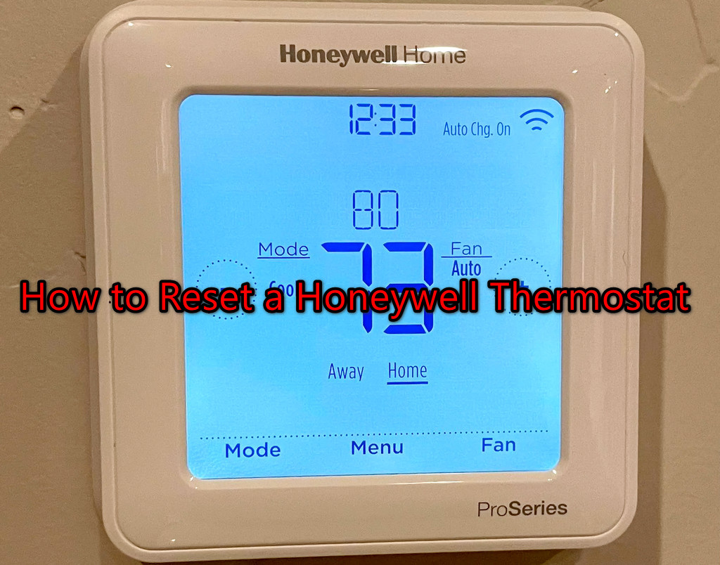 How to Reset Your Honeywell Thermostat: A Step-by-Step Guide