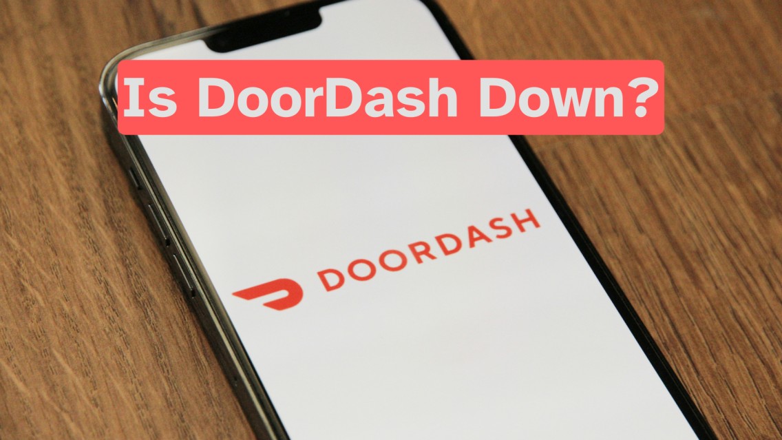 Is DoorDash Down? How to Find Out & What to Do Next