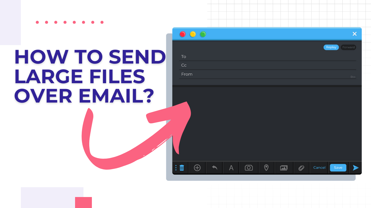 10-easy-ways-to-send-large-files-over-email-2024-update