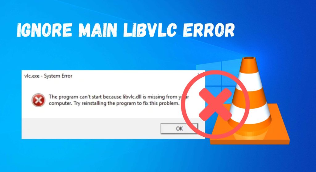Ignore main libVLC error