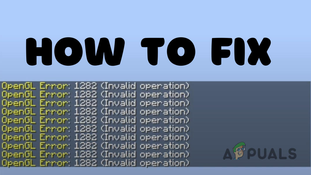 How to Fix &ldquo;OpenGL Error: 1282&rdquo; (Invalid Operation) in Minecraft?