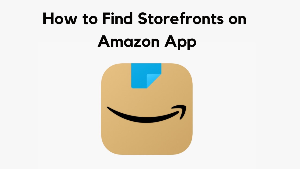 How to Find Someone's Storefront on Amazon App [2024]