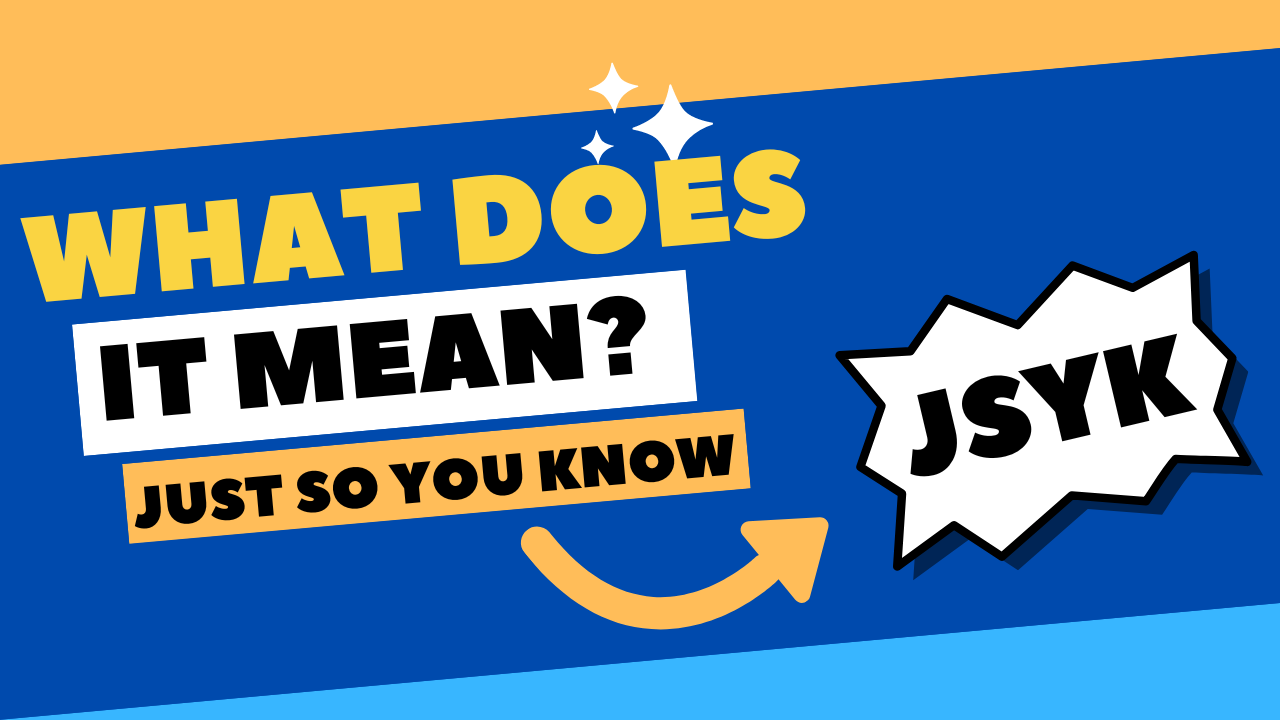 What Does "Just So You Know" Mean? [4 Best Alternatives]