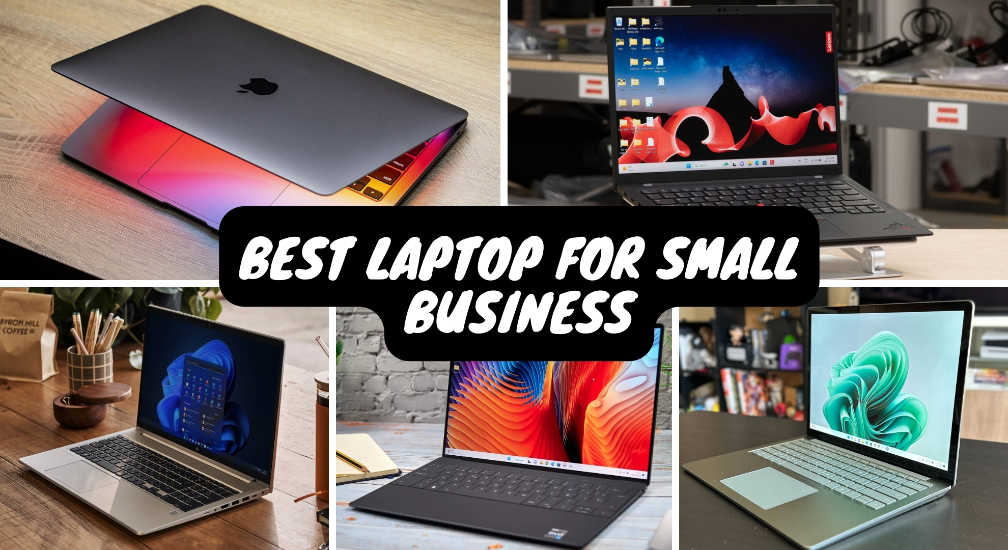 The 5 Best Laptops for Small Businesses in 2024 [All Budgets]