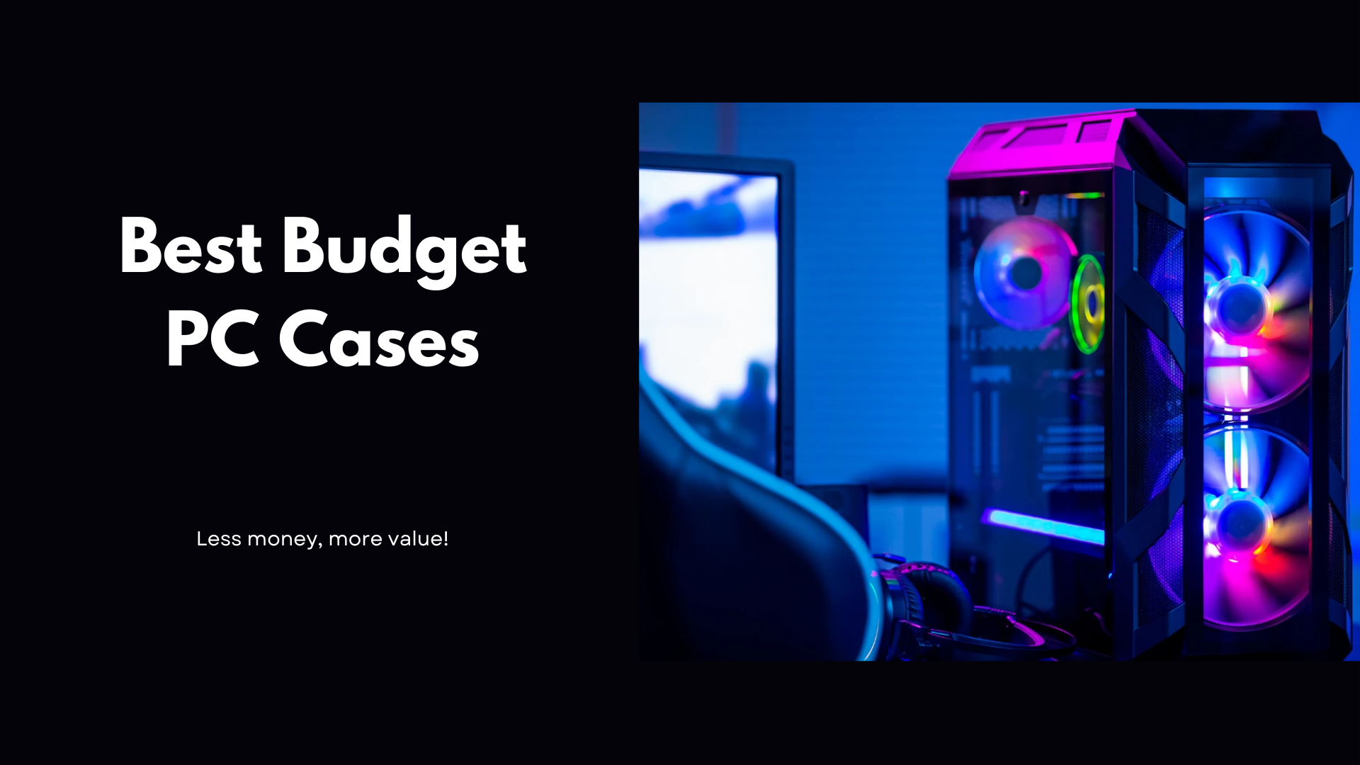 7 Best Budget Cases to Buy in 2024 Enthusiasts picks