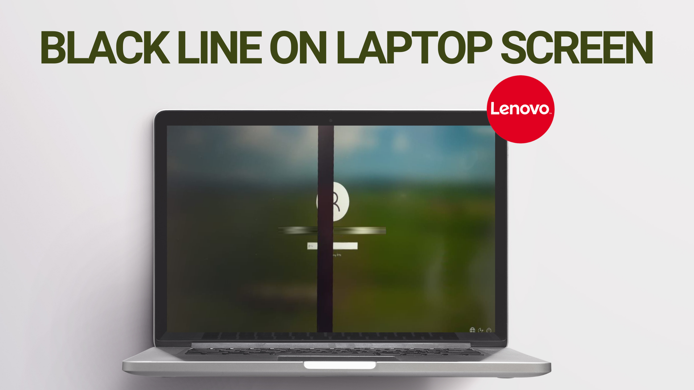 How to Fix Black Line on Lenovo Laptop Screen in 2024