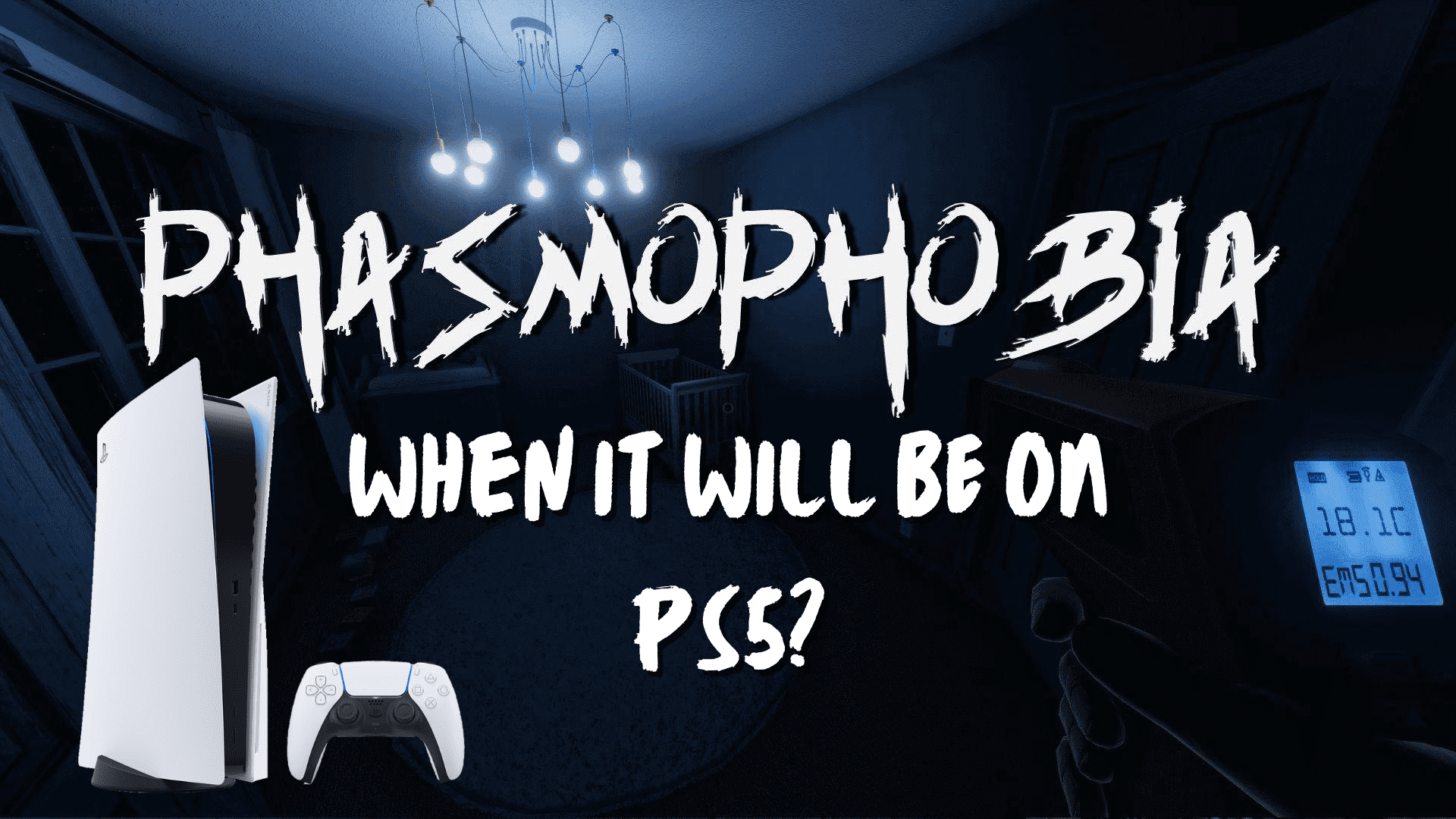 When is Phasmophobia Coming to PS5? 2024 Release Date