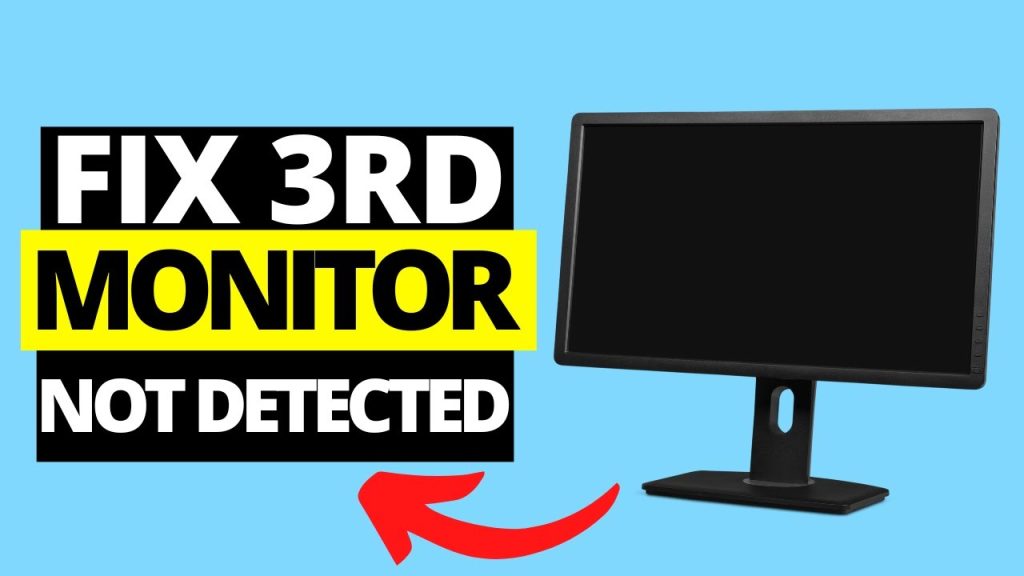 How to Fix Third Monitor Not Detected in Windows