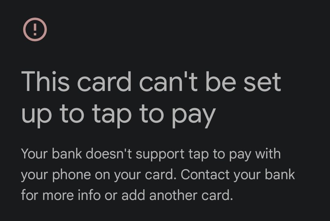 Google Wallet error message: This card can’t be set up to tap to pay