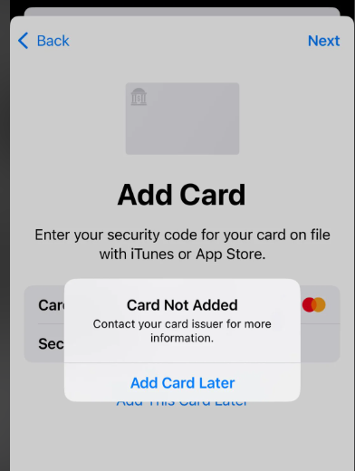 Apple Pay error message: Card Not Added. Contact your card issuer for more information.